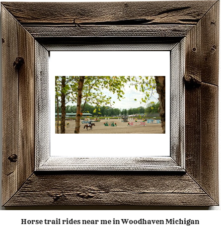 horse trail rides near me in Woodhaven, Michigan